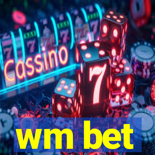 wm bet